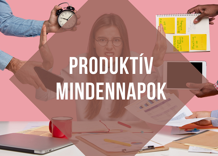 Produktív mindennapok