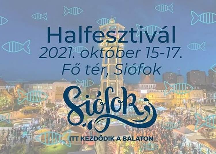 Siófoki Halfesztivál, 2021. október 15-17.