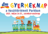 Gyereknap a Vas&uacute;tt&ouml;rt&eacute;neti Parkban, 2025. m&aacute;jus 24-25.