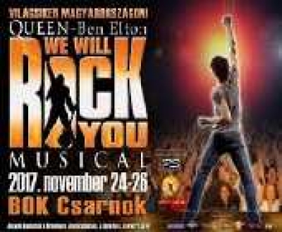 “We will rock you” – Queen – Ben Elton Musical, 2017. november 24-26.