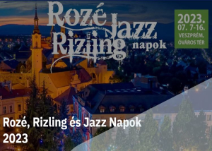 Rozé, Rizling és Jazz Napok Veszprémben, 2023, július 7-16.