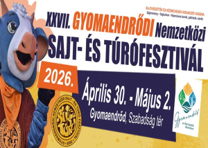 Gyomaendrődi Nemzetk&ouml;zi Sajt- &eacute;s T&uacute;r&oacute;fesztiv&aacute;l, 2026. &aacute;prilis 30&ndash;m&aacute;jus 2.
