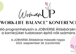 WomanUP - „Work-life balance” konferencia, 2023. szeptember 28.
