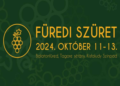 Füredi Szüret, 2024. október 11-13.