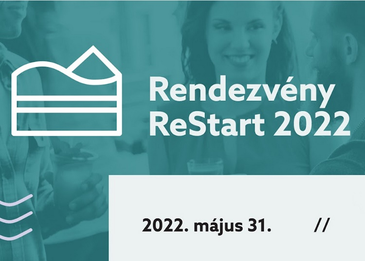 Rendezvény ReStart 2022 – ismét összegyűlik a hazai rendezvényszektor, 2022. május 31.