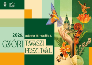 Győri Tavaszi Fesztiv&aacute;l, 2026. m&aacute;rcius 15. &ndash; &aacute;prilis 4.