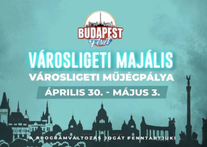 V&aacute;rosligeti Maj&aacute;lis Budapest, 2026. &aacute;prilis 30. &ndash; m&aacute;jus 3.