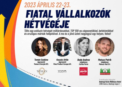 Fiatal V&aacute;llalkoz&oacute;k H&eacute;tv&eacute;g&eacute;je, 2023. &aacute;prilis 22-23.