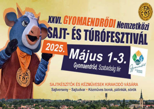 Gyomaendrődi Nemzetközi Sajt- és Túrófesztivál, 2025. május 1-3.