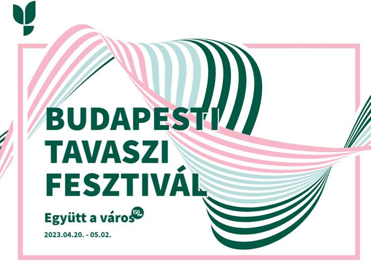 Budapesti Tavaszi Fesztivál, 2023. április 20 - május 2.