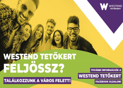 Fesztiválok, élő koncertek, különleges gasztroélmény és nagyértékű nyeremények várnak rád a Westend Tetőkerten