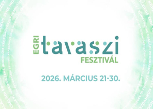 Egri Tavaszi Fesztiv&aacute;l, 2026. m&aacute;rcius 21-31.