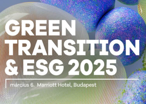 Green Transition &amp; ESG konferencia, 2025. március 6.