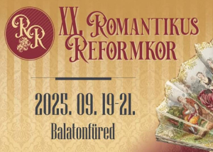 Romantikus Reformkor Fesztivál, 2025. szeptember 19-21.
